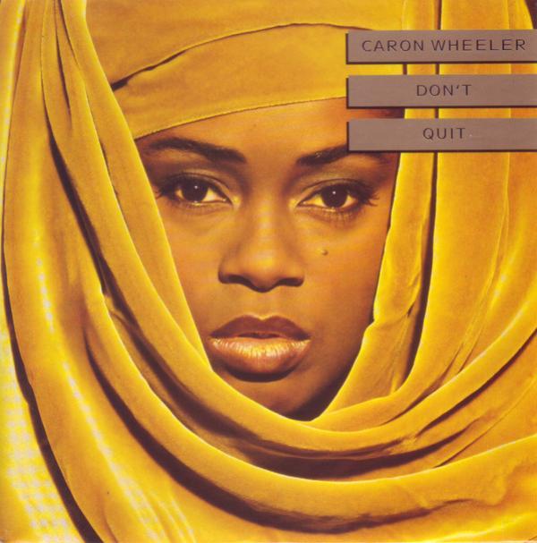 Caron Wheeler - Don't Quit