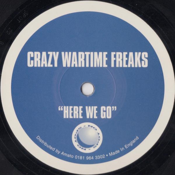 Crazy Wartime Freaks - Here We Go