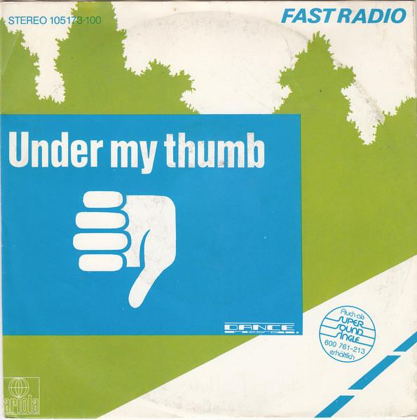 Fast Radio - Under My Thumb