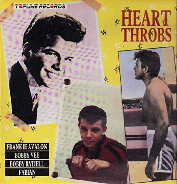 Frankie Avalon, Bobby Vee, Bobby Rydell, Fabian (6) - Heart Throbs