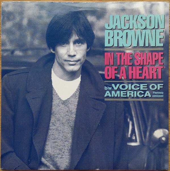Jackson Browne - In The Shape Of A Heart