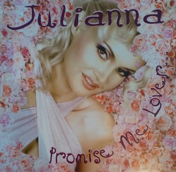 Julianna (2) - Promise Me Lover