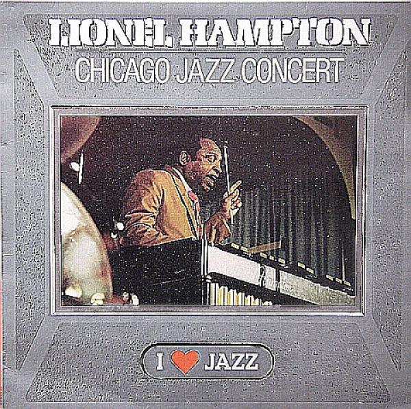 Lionel Hampton And His Orchestra - Chicago Jazz Concert
