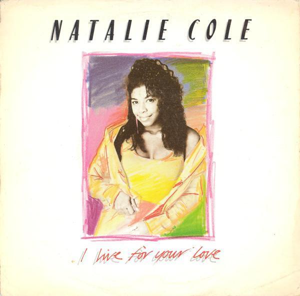 Natalie Cole - I Live For Your Love