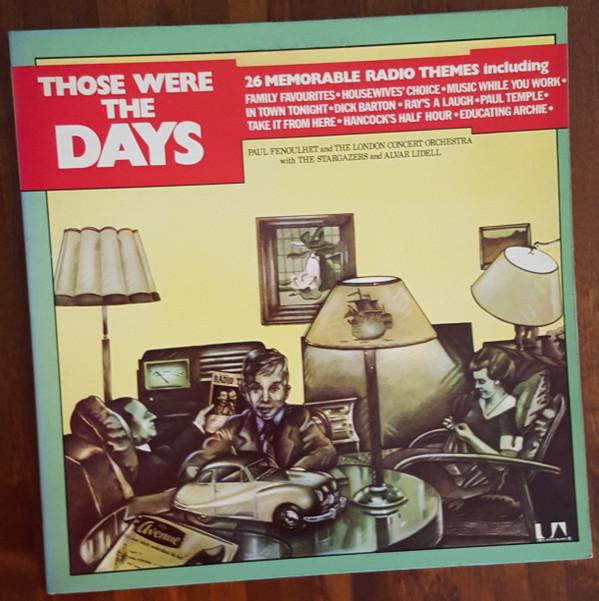 Paul Fenoulhet, London Concert Orchestra, The Stargazers, Alvar Lidell - Those Were The Days- 26 Memorable Radio Themes