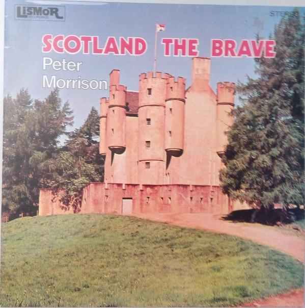 Peter Morrison  - Scotland The Brave